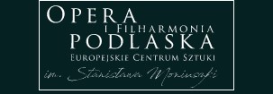 Opera i Filharmonia Białostocka i Ogrody Filharmonii Podlaskiej