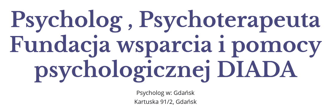 Psychiatra Dorota Muszyńska Fundacja Diada Gdańsk
