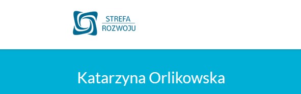 Psycholog Katowice Katarzyna Orlikowska-Kryń Ośrodek Psychoterapii STREFA ROZWOJU