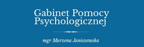 Psycholog, psychoterapeuta Marzena Janiszewska Prywatny Gabinet Psychologiczny Opole